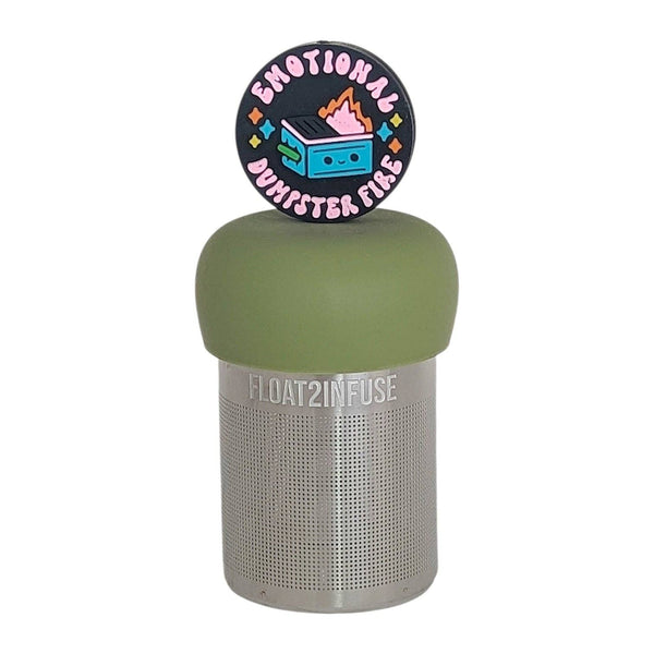 Emotional Dumpster Fire | Floating Tea Infuser | Green Base
