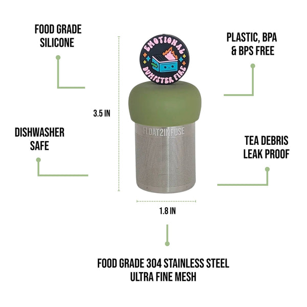 Emotional Dumpster Fire | Floating Tea Infuser | Green Base