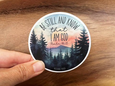 Be Still and Know That I Am God | Christian Sticker | Bible