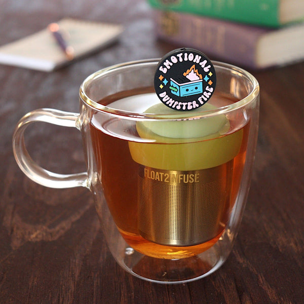 Emotional Dumpster Fire | Floating Tea Infuser | Green Base
