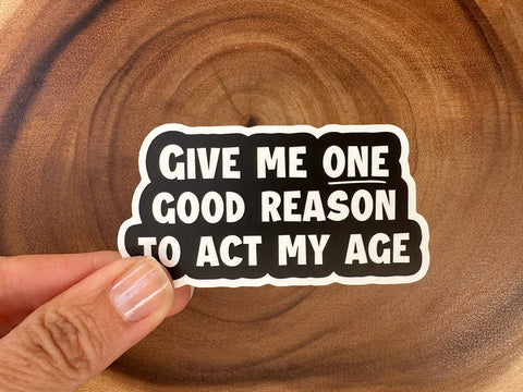 Adulting Sticker | Act My Age | Funny Stickers For Adults
