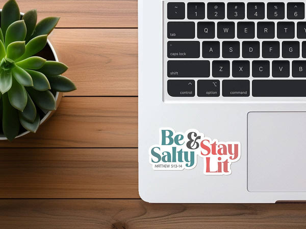 Be Salty & Stay Lit | Christian Sticker | Bible Stickers