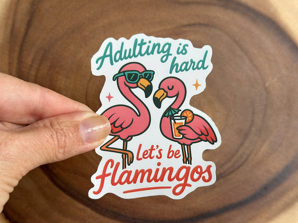 Adulting is Hard | Funny Stickers for Adults | Vinyl Sticker