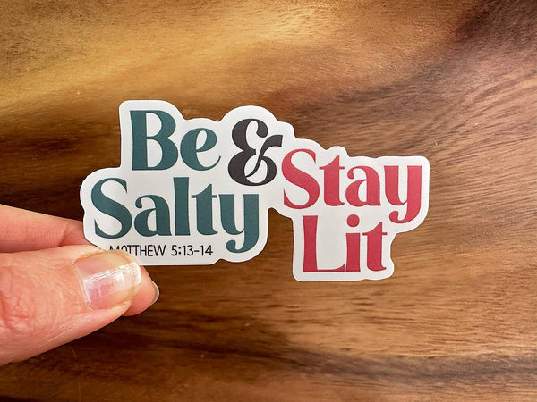 Be Salty & Stay Lit | Christian Sticker | Bible Stickers