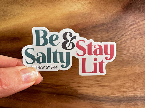 Be Salty & Stay Lit | Christian Sticker | Bible Stickers